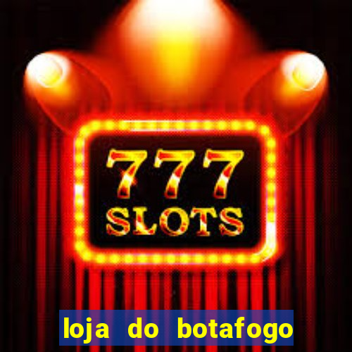 loja do botafogo nova america